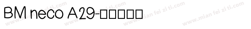 BM neco A29字体转换